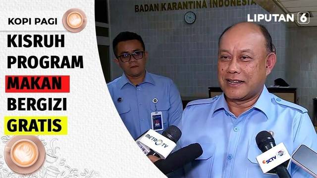 Kopi Pagi: Kisruh Program Makan Bergizi Gratis, Haruskah Dihentikan | Liputan 6