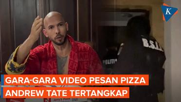 Andrew Tate Ditahan di Romania, Keberadaannya Terungkap karena Unggah Video Pesan Pizza