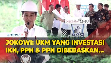 [FULL] Jokowi Groundbreaking BSH Community Hub, Sebut Bebaskan PPh dan PPN Bagi UKM di IKN