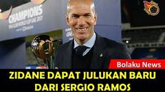 Juara Dunia, Zidane Mendapat Julukan Baru Dari Sergio Ramos