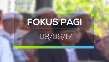 Fokus Pagi - 08/06/17