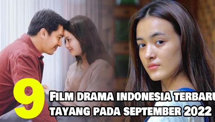 Nonton Video 9 Rekomendasi Film Drama Indonesia Terbaru Yang Tayang Pada Bulan September 2022 