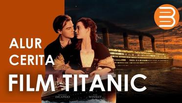 Alur Cerita Film Titanic, Kisah Cinta Tragis Rose & Jack