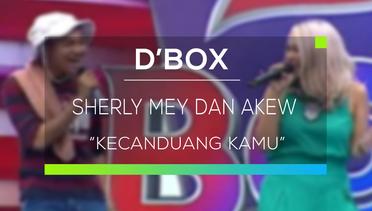Sherly Mey dan Akew - Kecanduan Kamu (D'Box)