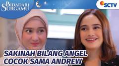 Hah, Serius? Sakinah Bilang Angel Cocok Banget Sama Andrew | Bidadari Surgamu - Episode 85