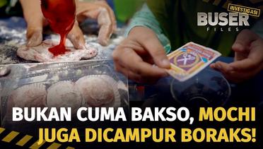 Mochi Imut Bersekimut Boraks | Buser Investigasi