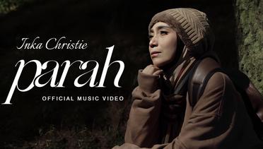 Inka Christie - Parah (Official Music Video)