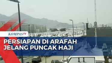Jelang Puncak Haji, Tenda-Tenda di Arafah Mulai Dipersiapkan