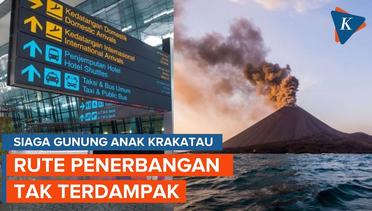 Tak Ada Rute Penerbangan dan Bandara yang Terdampak Status Siaga Anak Krakatau