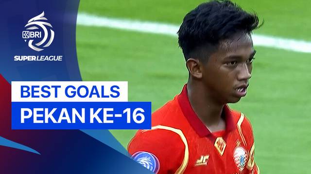 5 Gol Terbaik Pekan 16 | BRI Super League 2025/26