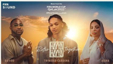 Hayya Hayya (Better Together) | FIFA World Cup 2022 Official Soundtrack