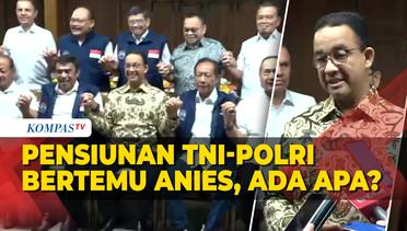 Anies Baswedan Bertemu Purnawirawan TNI-Polri di Kediamannya, Ini yang Dibahas