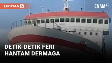 Terseret Arus, Kapal Feri Tabrak Dermaga 1 Pelabuhan Bakauheni