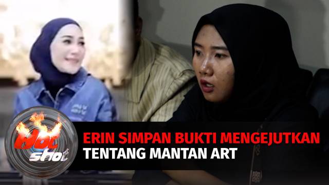 Erin Miliki Bukti Kuat Lawan Mantan ART | Hot Shot