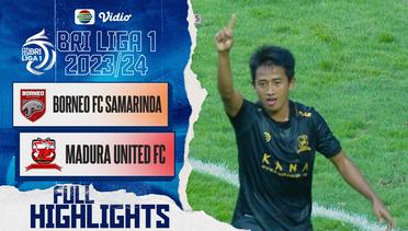 Borneo FC Samarinda VS Madura United FC - Full Highlights | BRI Liga 1 2023/24