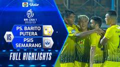 Full Highlights - PS. Barito Putera VS PSIS Semarang | BRI Liga 1 2022/2023