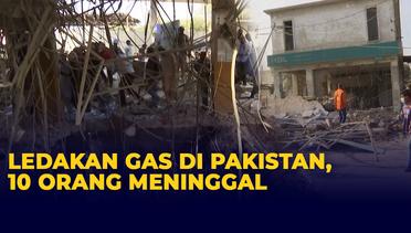 Ledakan Gas di Pakistan, 10 Orang Meninggal Belasan Luka-luka