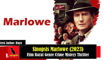 Sinopsis Marlowe (2023), Film Barat Genre Crime Mistery Thriller, Versi Author Hayu