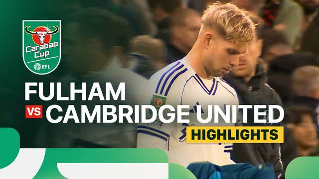 Fulham vs Cambridge United - Highlight | Carabao Cup 2025/26