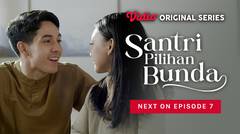 Santri Pilihan Bunda - Vidio Original Series | Next On Episode 7