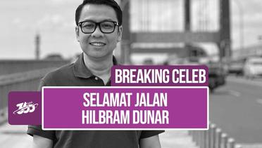 Breaking Celeb! Presenter Hilbram Dunar Meninggal Dunia