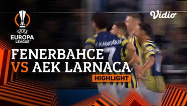 Highlights - Fenerbahce vs AEK Larnaca | UEFA Europa League 2022/23