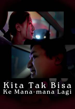 Kita Tak Bisa Ke Mana-mana Lagi