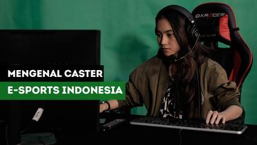 Lebih Dekat Dengan Caster E-Sports Indonesia