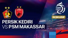 Persik Kediri vs PSM Makassar - Full Match | BRI Liga 1 2024/25