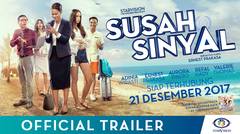 SUSAH SINYAL OFFICIAL TRAILER (Film Terbaru Ernest Prakasa)