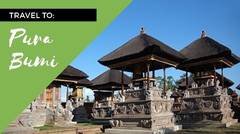 Menikmati Keindahan Pura Bumi di Bali 