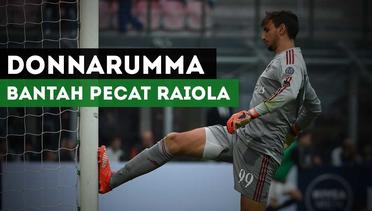 Bantah akan Pecat Raiola, Sinyal Donnarumma Tetap Tinggalkan AC Milan?