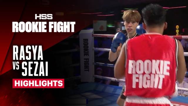 Rasya vs Sezai - Highlight | HSS Rookie Fight