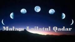 Cara Mendapatkan Malam Lailatul Qadar...!!, Malam Seribu Bulan...