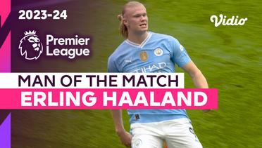 Aksi Man of the Match: Erling Haaland  | Man City vs Wolves | Premier League 2023/24