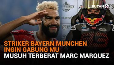 Striker Bayern Munchen Ingin Gabung MU, Musuh Terberat Marc Marquez
