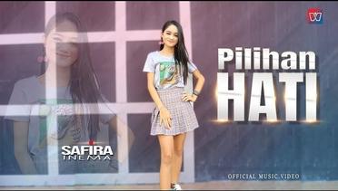 SAFIRA INEMA | PILIHAN HATI | Official Music Video