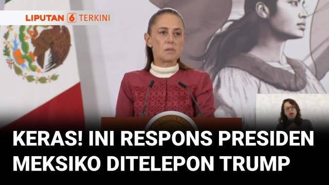 Tegas! Ini Respons Presiden Meksiko Ditelpon Presiden Trump Soal Venezuela | Liputan 6