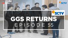 GGS Returns - Episode 55
