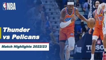 Match Highlights | Oklahoma City Thunder vs New Orleans Pelicans | NBA Regular Season 2022/23