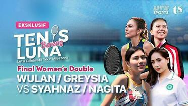 Full Match | Wulan/Greysia vs Syahnaz/Nagita | Final Women's Double | Tenis Bareng Luna