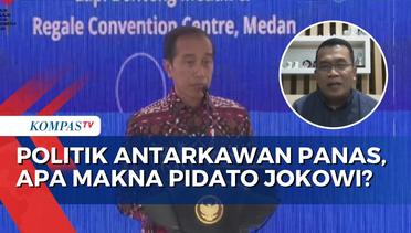 Jokowi Sebut Situasi Politik Antarkawan Sendiri Panas, Ditujukan untuk Siapa? Ini Kata Pengamat