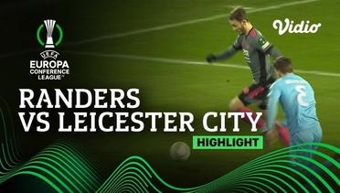 Highlight - Randers vs Leicester City | UEFA Europa Conference League 2021/2022