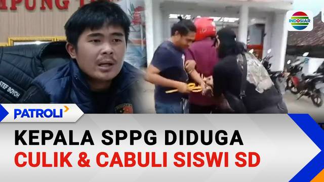 Kepala SPPG Diduga Culik & Cabuli Siswi SD | Patroli