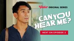 Can You Hear Me? - Vidio Original Series | Next On Episode 2