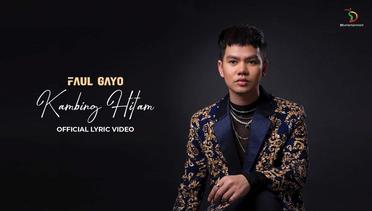 Faul Gayo - Kambing Hitam | Official Lyric Video