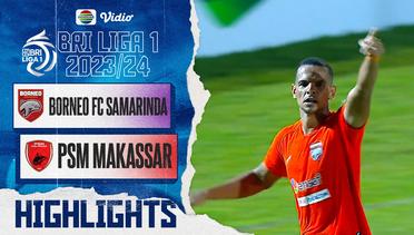Full Highlights - Borneo FC Samarinda VS PSM Makassar | BRI Liga 1 2023/24