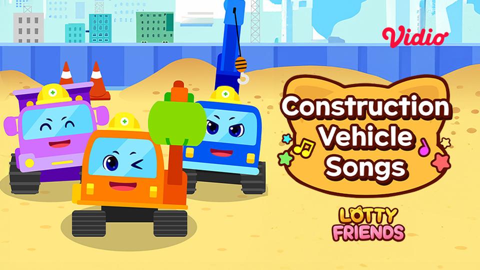 Lotty Friends - Construction Vehicle Songs