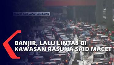Hujan Deras Landa Ibu Kota Jakarta, Kawasan Rasuna Said Direndam Banjir Hingga Sebabkan Macet