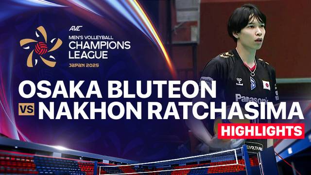 Osaka Bluteon vs Nakhon Ratchasima Qmin VC - Highlights | AVC Men's Volleyball Champions League